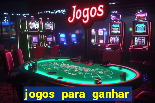 jogos para ganhar dinheiro sem pagar nada